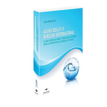 Aguas dulces y derecho internacional: el agua como bien común y como derecho humano desde la perspectiva del desarrollo sostenible 