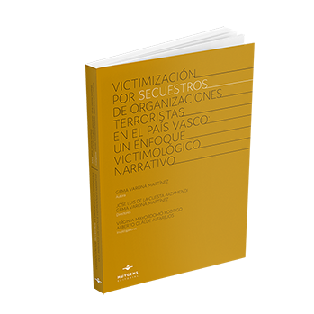 Victimización por secuestros de organizaciones terroristas en el País Vasco: un enfoque victimológico narrativo